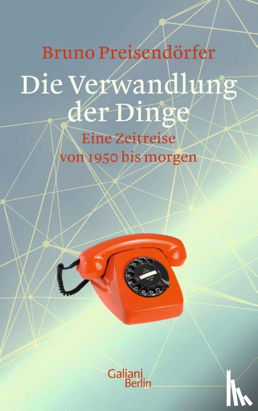 Preisendörfer, Bruno - Die Verwandlung der Dinge