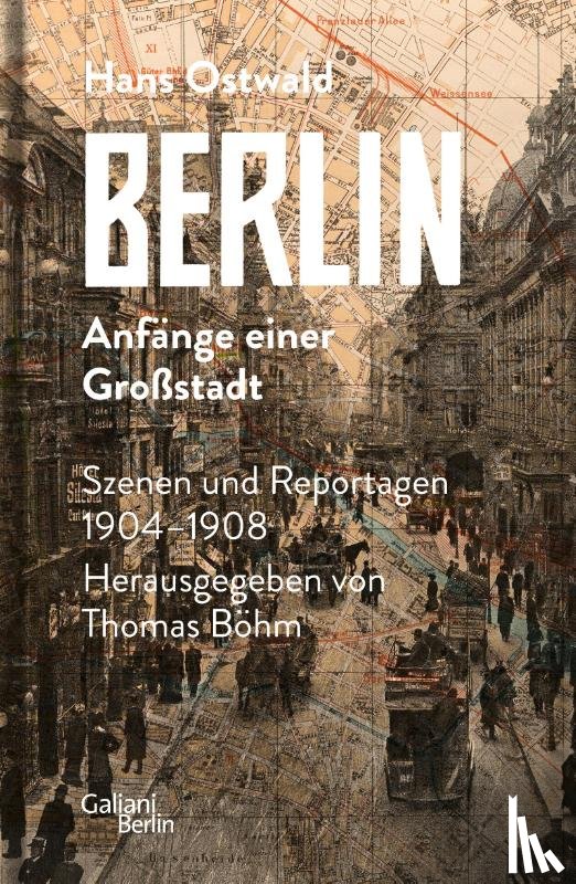 Ostwald, Hans - Berlin - Anfänge einer Großstadt