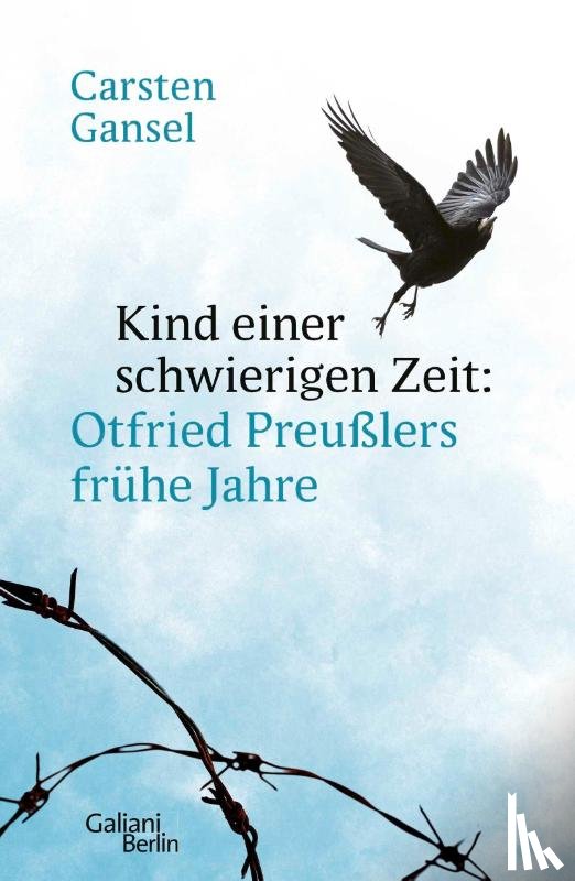 Gansel, Carsten - Kind einer schwierigen Zeit