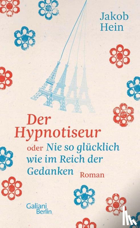 Hein, Jakob - Der Hypnotiseur oder Nie so glücklich wie im Reich der Gedanken