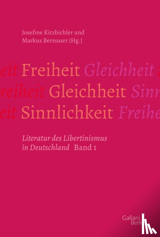 Bernauer, Markus, Kitzbichler, Josefine - Freiheit - Gleichheit - Sinnlichkeit