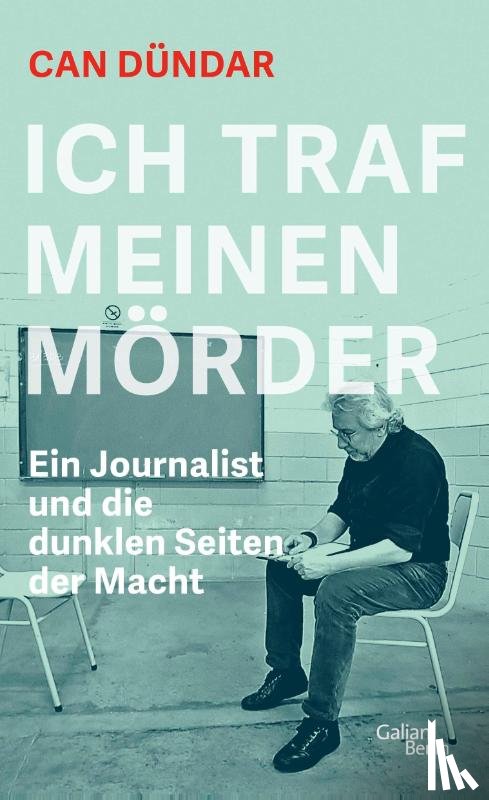 Dündar, Can - Ich traf meinen Mörder