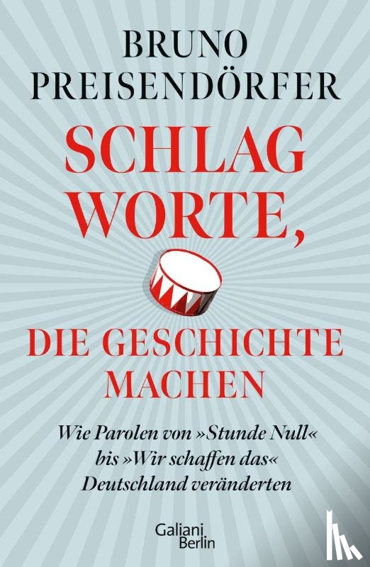 Preisendörfer, Bruno - Schlagworte, die Geschichte machen