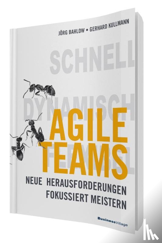 Bahlow, Jörg, Kullmann, Gerhard - Agile Teams