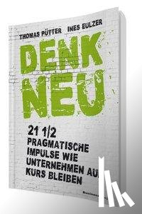 Pütter, Thomas, Eulzer, Ines - Denk neu