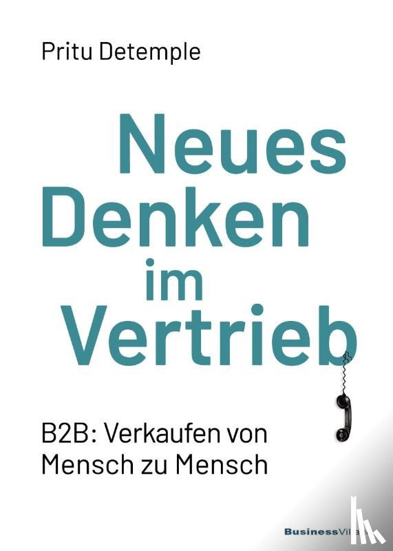 Detemple, Pritu - Neues Denken im Vertrieb