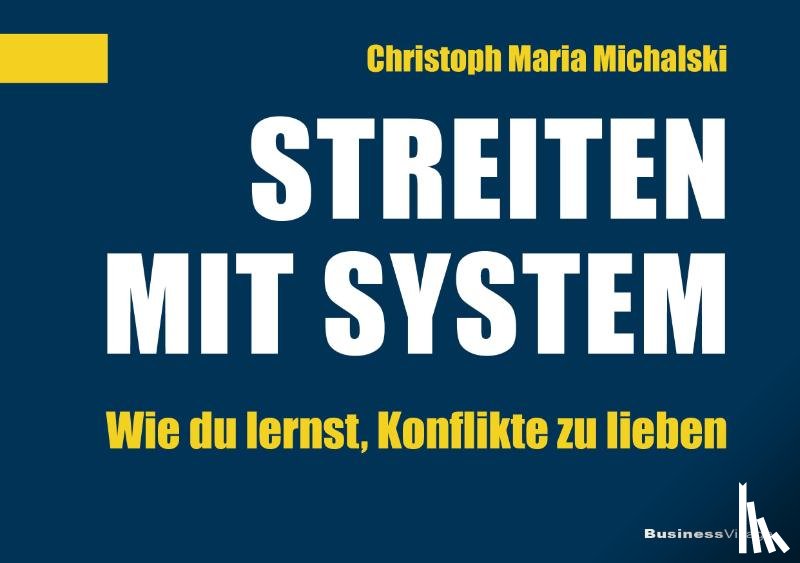 Michalski, Christoph Maria - Streiten mit System