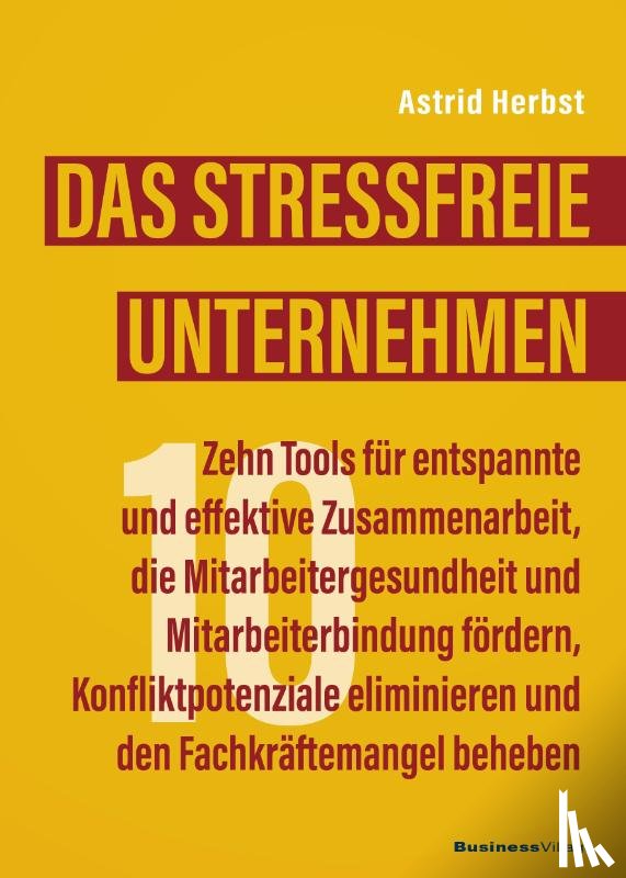 Herbst, Astrid - Das stressfreie Unternehmen