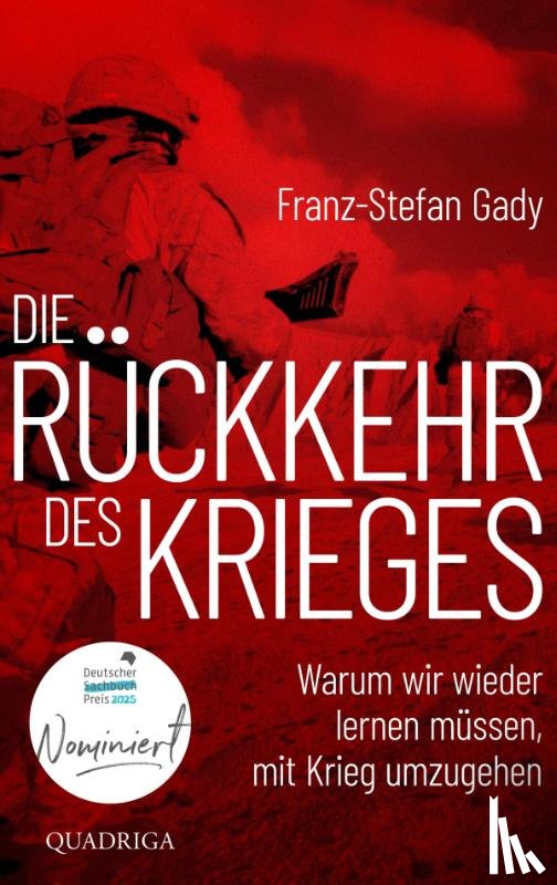 Gady, Franz-Stefan - Die Rückkehr des Krieges