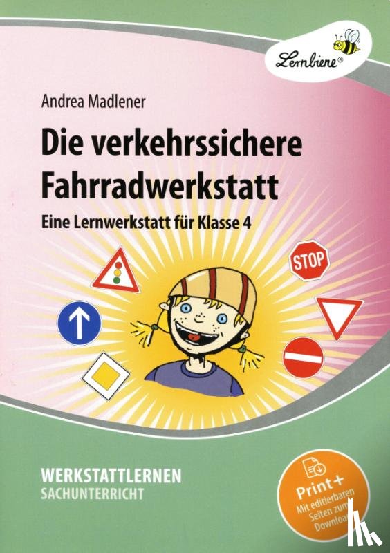 Madlener, Andrea - Die verkehrssichere Fahrradwerkstatt. Grundschule, Sachunterricht, Klasse 4