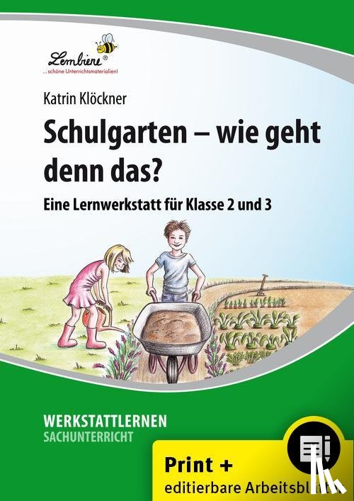 Klöckner, Katrin - Schulgarten - wie geht denn das?