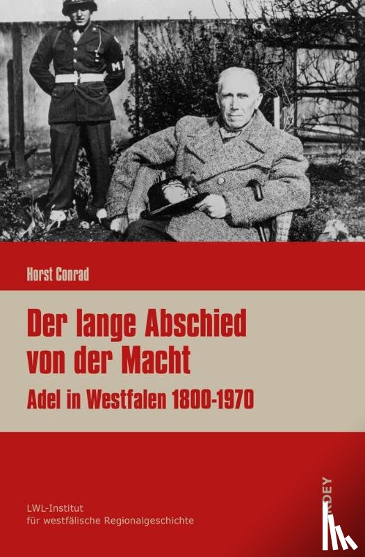 Conrad, Horst - Der lange Abschied von der Macht