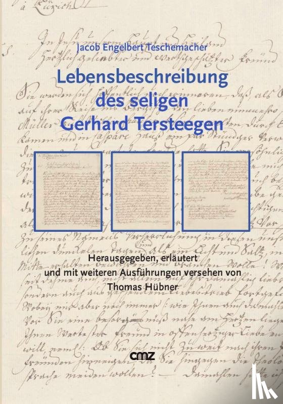 Teschemacher, Jacob Engelbert - Lebensbeschreibung des seligen Gerhard Tersteegen