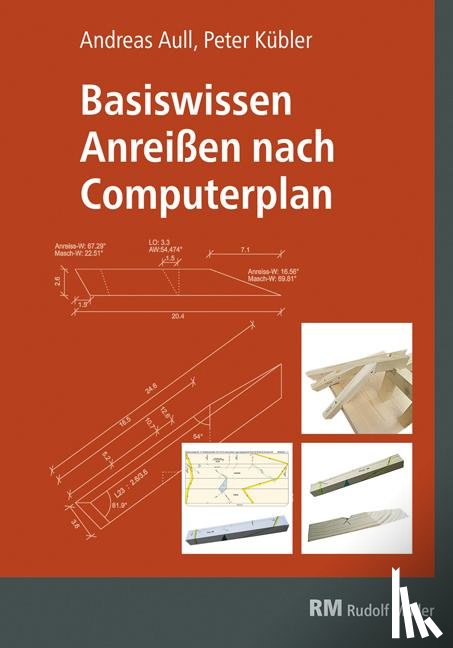 Aull, Andreas, Kübler, Peter - Basiswissen Anreißen nach Computerplan