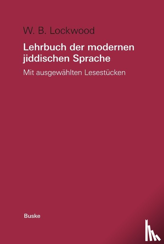 Lockwood, W B - Lehrbuch der modernen jiddischen Sprache. Mit ausgewahlten Lesestucken / Lehrbuch der modernen jiddischen Sprache. Mit ausgewahlten Lesestucken