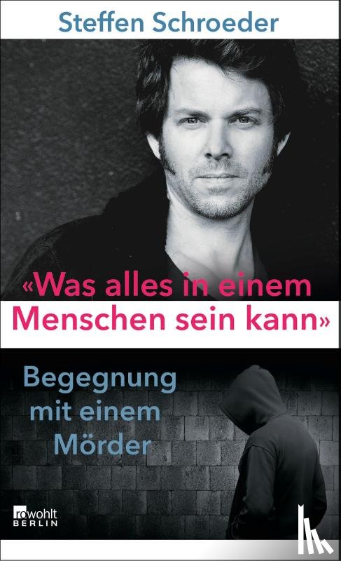 Schroeder, Steffen - «Was alles in einem Menschen sein kann»