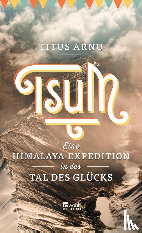 Arnu, Titus - Tsum - eine Himalaya-Expedition in das Tal des Glücks