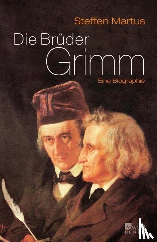 Martus, Steffen - Die Brüder Grimm