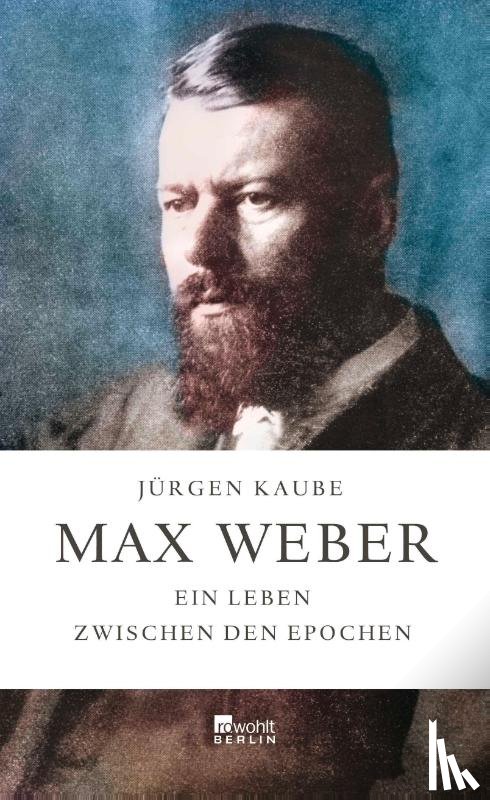 Kaube, Jürgen - Max Weber