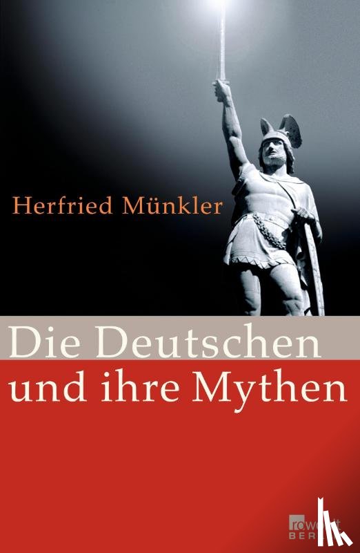 Münkler, Herfried - Die Deutschen und ihre Mythen