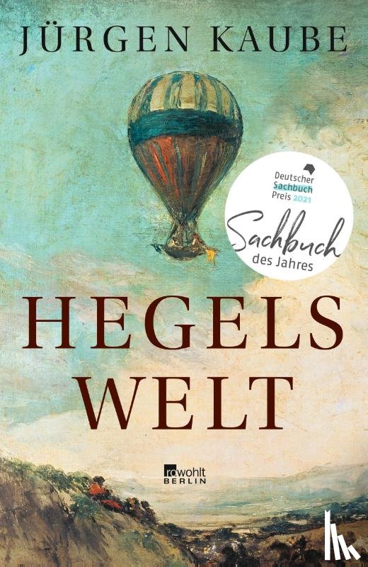 Kaube, Jürgen - Hegels Welt
