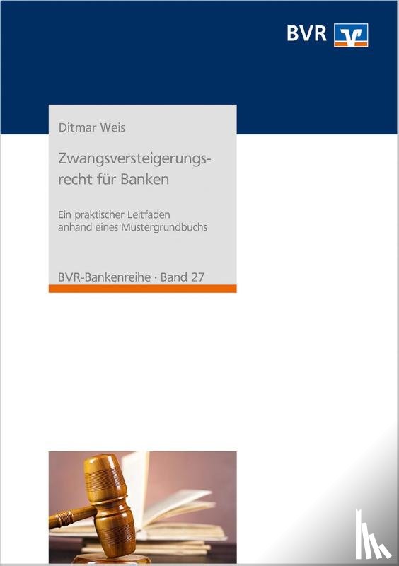 Weis, Ditmar - Zwangsversteigerungsrecht für Banken