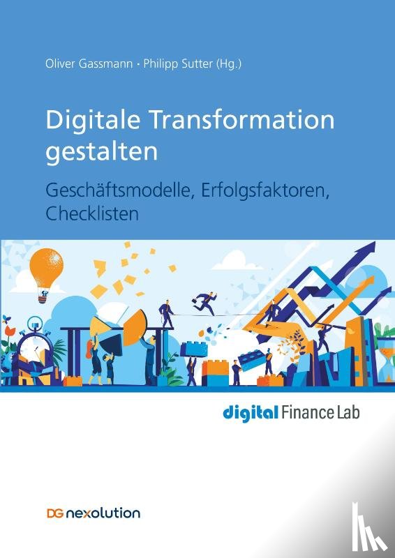 Gassmann, Oliver, Sutter, Oliver - Digitale Transformation gestalten
