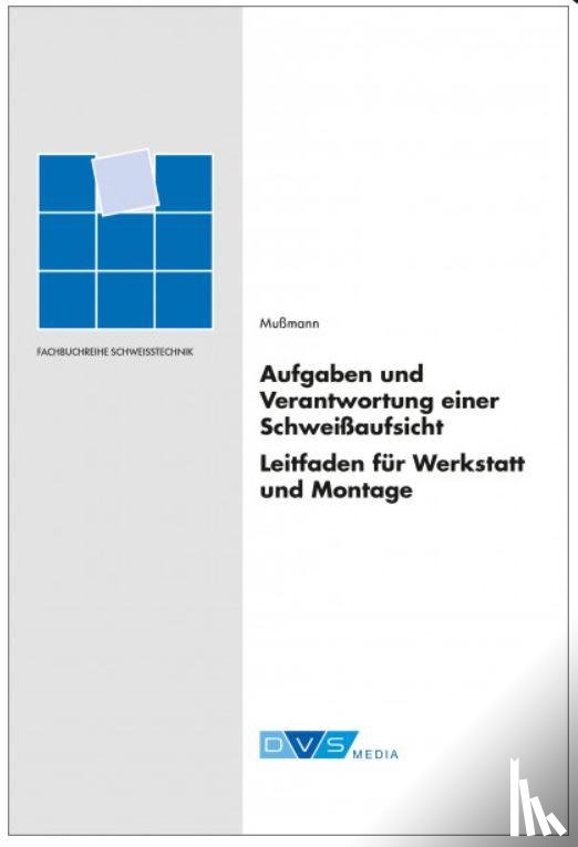 Mußmann, Jochen - Aufgaben und Verantwortung einer Schweißaufsicht