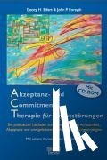 Eifert, Georg H., Forsyth, John P. - Akzeptanz- und Commitment-Therapie für Angststörungen