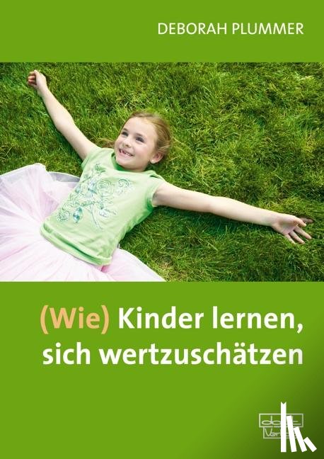 Plummer, Deborah - (Wie) Kinder lernen, sich wertzuschätzen