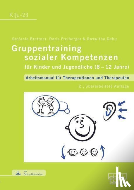 Brettner, Stefanie, Freiberger, Doris, Dehu, Roswitha - Gruppentraining sozialer Kompetenzen für Kinder und Jugendliche (8-12 Jahre)