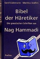 Lüdemann, Gerd, Janßen, Martina - Bibel der Häretiker