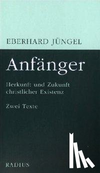 Jüngel, Eberhard - Anfänger