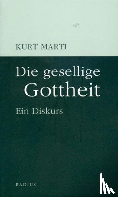 Marti, Kurt - Die gesellige Gottheit