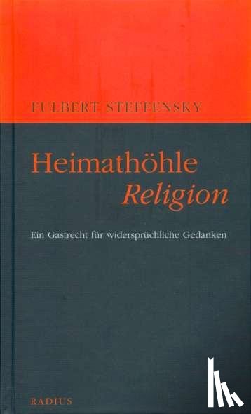Steffensky, Fulbert - Heimathöhle Religion