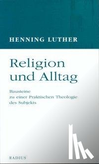 Luther, Henning - Religion und Alltag