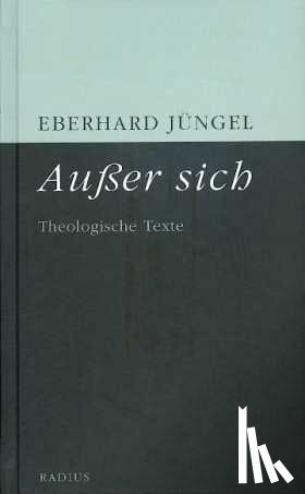 Jüngel, Eberhard - Außer sich