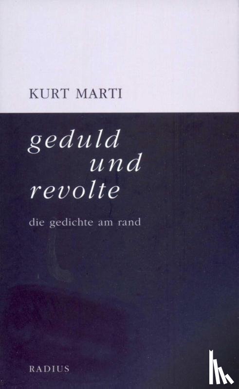 Marti, Kurt - geduld und revolte
