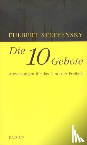 Steffensky, Fulbert - Die Zehn Gebote