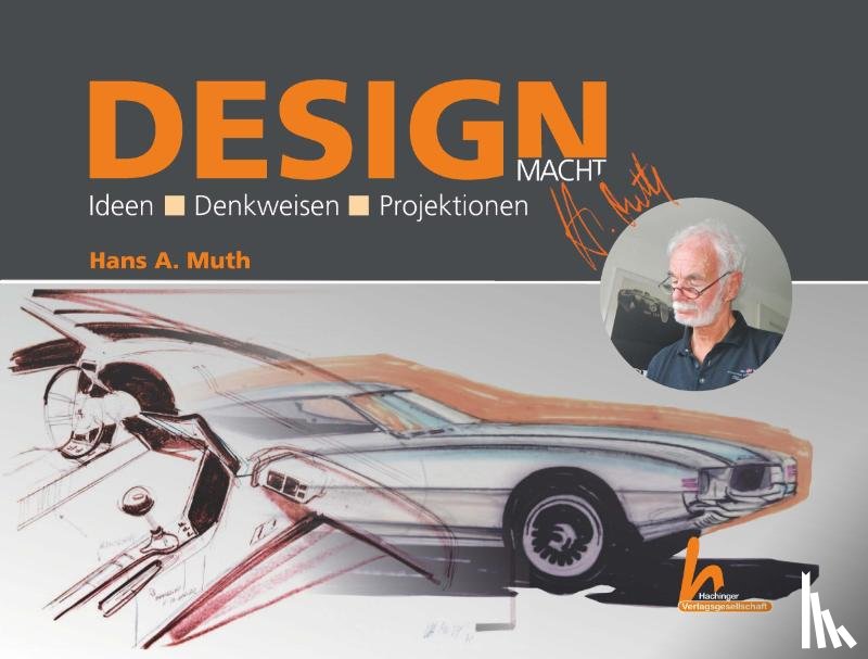 Muth, Hans A. - Design macht Mut(h): Ideen - Denkweisen - Projektionen