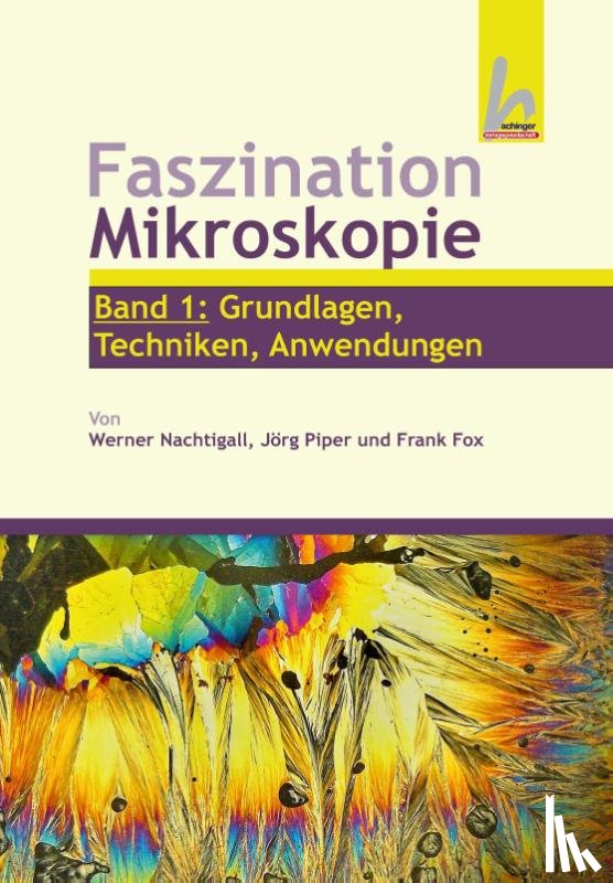 Nachtigall, Werner, Piper, Jörg, Fox, Frank - Faszination Mikroskopie