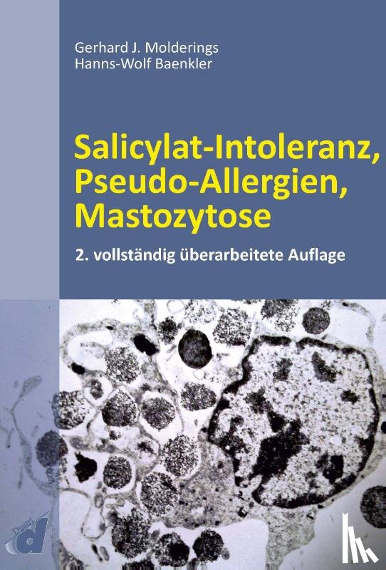 Molderings, Gerhard J., Baenkler, Hanns-Wolf - Salicylat-Intoleranz, Pseudo-Allergien, Mastozytose