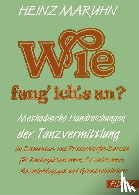 Maruhn, Heinz - Wie fang ich's an?