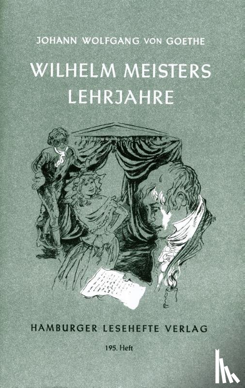 Goethe, Johann Wolfgang von - Wilhelm Meisters Lehrjahre