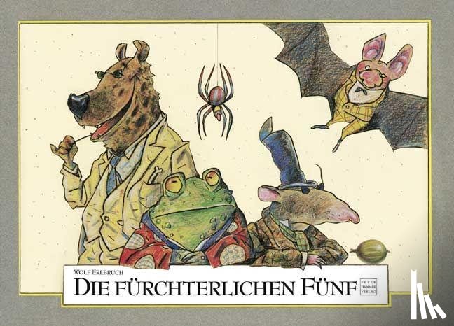 Erlbruch, Wolf - Die fürchterlichen Fünf