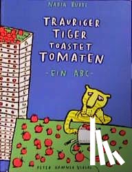 Budde, Nadia - Trauriger Tiger toastet Tomaten