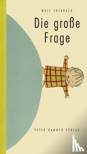 Erlbruch, Wolf - Die Grosse Frage