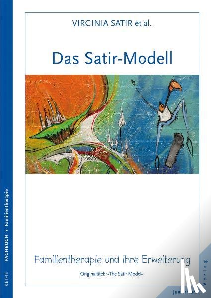 Satir, Virginia, Banmen, John, Gerber, Jane, Gomori, Maria - Das Satir-Modell