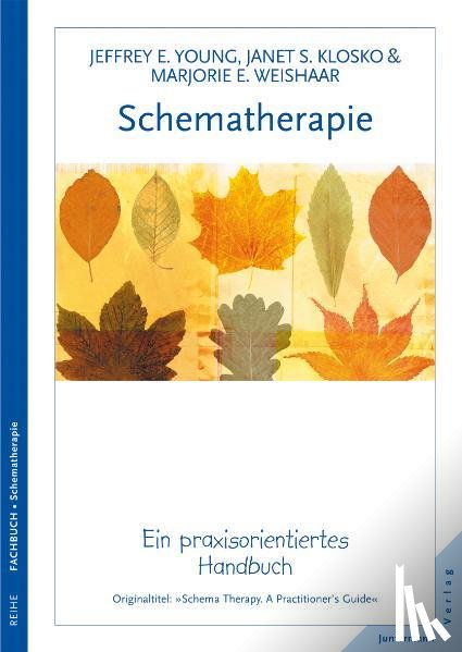 Young, Jeffrey E., Klosko, Janet S., Weishaar, Marjorie E. - Schematherapie
