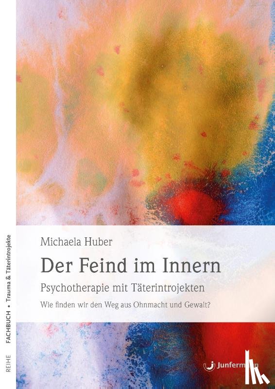 Huber, Michaela - Der Feind im Innern